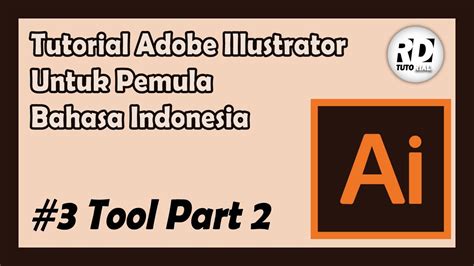 Video Tutorial Adobe Illustrator Pemula Pengenalan Tool Part 2 Youtube