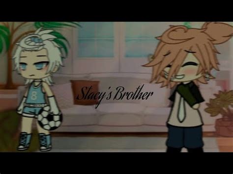 Stacy S Brother Gay Glmv Youtube