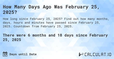 How Many Days Ago Was February 25, 2025? - Calculatio