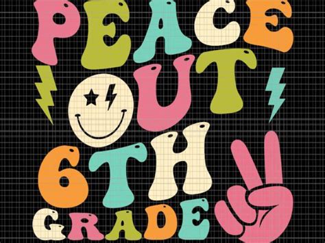 Peace Out 6th Grade Groovy Graduation Svg Last Day Of School Svg