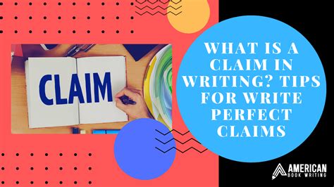 What Is a Claim In Writing? Tips for Write Perfect Claims