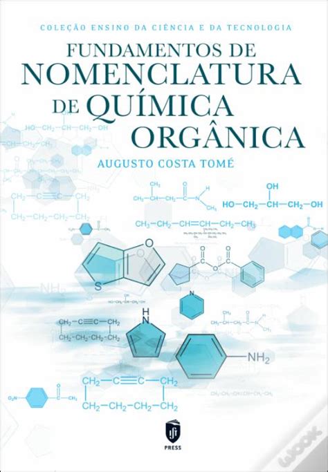 Fundamentos de Nomenclatura de Química Orgânica de Augusto Costa Tomé