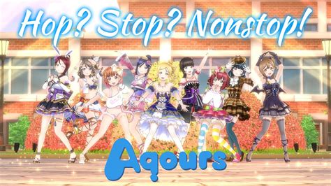 Llsifas Mv Hop Stop Nonstop Aqours Youtube