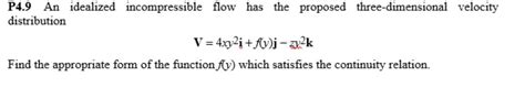 Solved P4.9 An idealized incompressible flow has the | Chegg.com