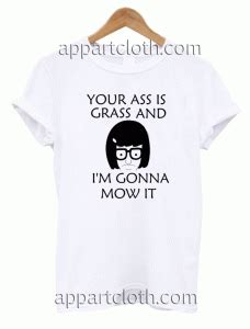 Your Ass Is Grass And I M Gonna Mow It Unisex Tshirt