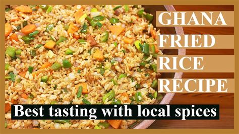 Ghana Fried Rice Recipe Youtube