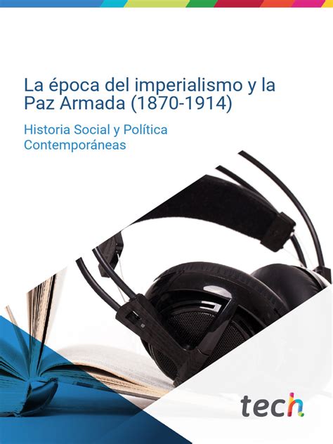 O Imperialismo E A Paz Armada - Tema 4 LA EPOCA DEL IMPERIALISMO Y LA PAZ ARMADA 1870 - 1914 | PDF ...