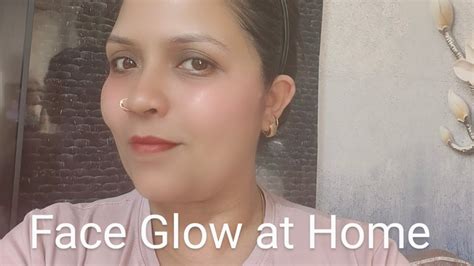 Face Par Glow Kaise Laye Gharelu Upay Youtube