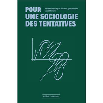 Pour Une Sociologie Des Tentatives Faire Monde Se Mettre En Recherche