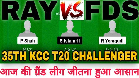 RAY Vs FDS DREAM11 RAY VS FDS Dream11 Prediction RAY VS FDS 35TH