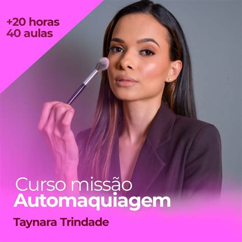 Curso Miss O Automaquiagem Taynara Trindade Cursos De Makeup