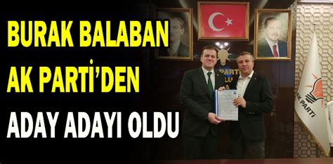 BURAK BALABAN AK PARTİ DEN ADAY ADAYI OLDU Bolu Meydan Gazetesi