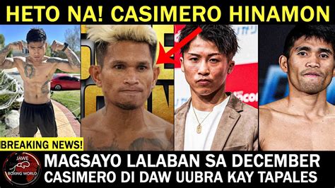 Heto Na Casimero Hinamon Na Magsayo Lalaban Sa December Alas Di Daw