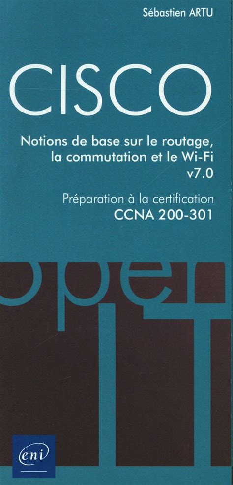 Cisco CCNA 200 301 Notions De Base Sur Le Routage La Commutation Et