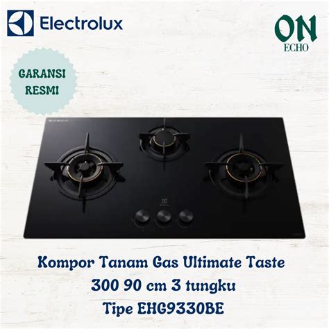 Jual Electrolux Kompor Tanam Gas UltimateTaste 300 90 Cm 3 Tungku