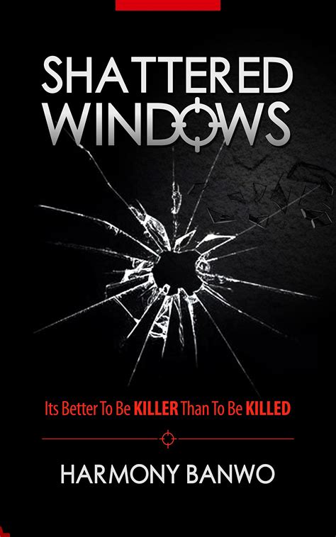 Shattered Windows: It is better to be killer than to be killed by