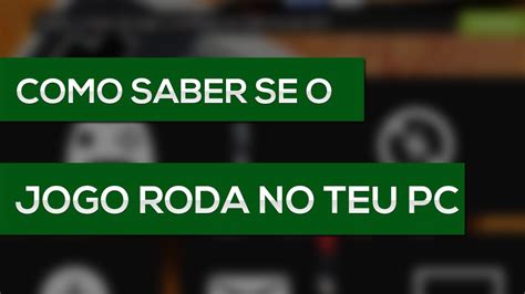 Como Saber Se O Jogo Roda No Pc