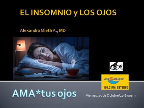 Alaxandra Mieth En Ama Tus Ojos Tema De Hoy El Insomnio Y Su Efecto En