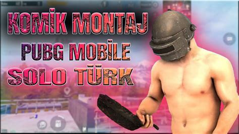 PUBG MOBİLE KOMİK MONTAJ GÜLMEK GARANTİ YouTube