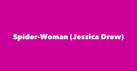 Spider Woman Jessica Drew Spouse Children Birthday And More