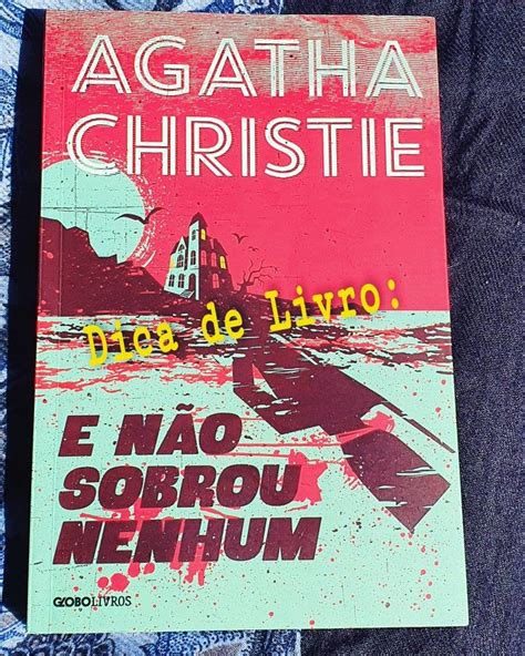 Dica De Livro E N O Sobrou Nenhum Da Agatha Christie Agatha