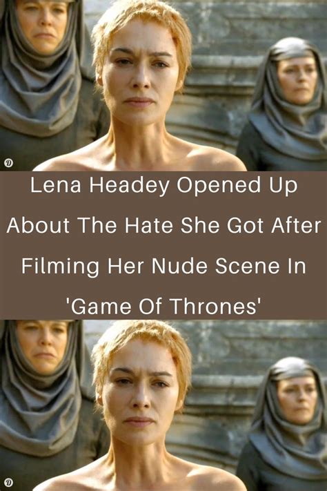 Lena Headey Opened Up About The Hate She Got After Filming Her Nude Scene In Game Of Thrones