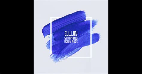 Stripping Down Nude Single Album By Elwin Apple Music