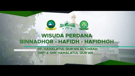 Wisuda Perdana Binnadhor Hafid Hafidhoh Pp Hamalatul Quran Al