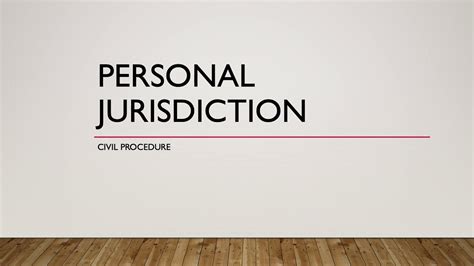 Personal Jurisdiction Explained In Plain English Civil Procedure