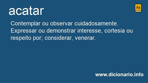 O Que Significa Acatar - Significado de Acatar
