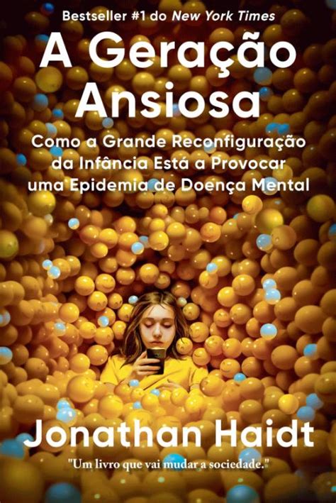 A Geração Ansiosa Resumo - A Geração Ansiosa, de Jonathan Haidt - Livro