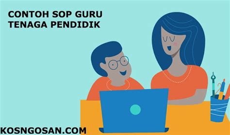 Contoh Sop Pelaksanaan Tugas Guru Dan Tenaga Kependidikan Kosngosan