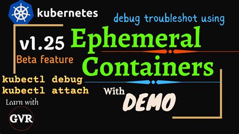 Kubernetes V1 25 Ephemeral Containers Kubectl Debug Kubectl Attach