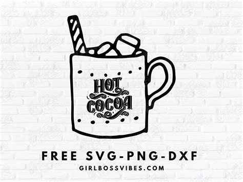 FREE Hot Cocoa SVG PNG DXF Girl Boss Vibes