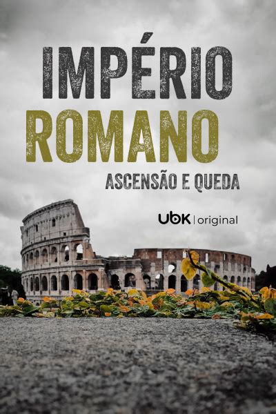 Ascensão E Queda Do Império Romano