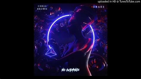 Chris Brown No Guidance Feat Drake Official Clean Version Youtube