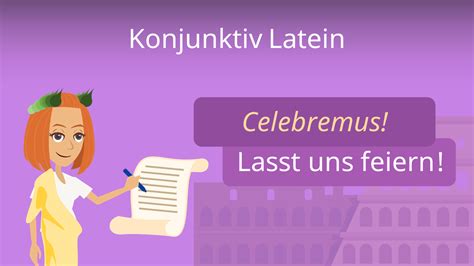 Konjunktiv Latein • Bildung Und Übersetzung · Mit Video