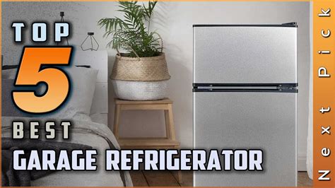 Top 5 Best Garage Refrigerator Review In 2024 On The Market Today