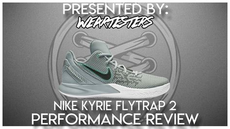 Nike Kyrie Flytrap 2 Performance Review - WearTesters