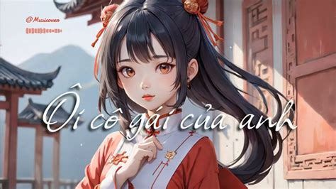 Ôi cô gái của anh 哎呦我的姑娘 摳摳 Vietsub Hot douyin 2023 YouTube Music