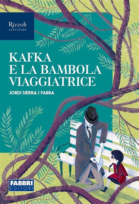 Kafka E La Bambola Viaggiatrice Narrativa Per La Classe Con E Book