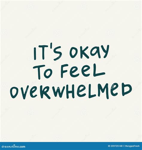 Feeling Overwhelmed Quotes