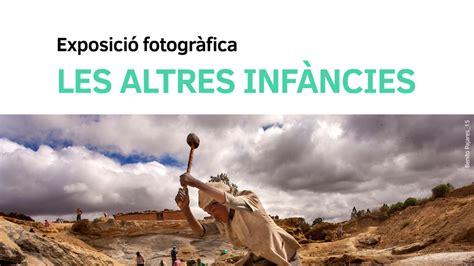 Exposici Fotogr Fica Les Altres Inf Ncies