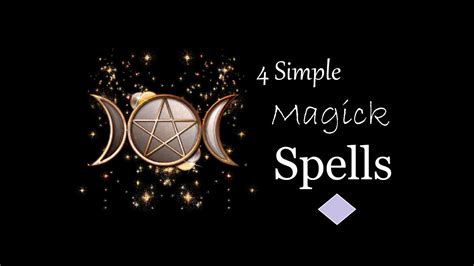 My 4 Simple Magick Spells Youtube