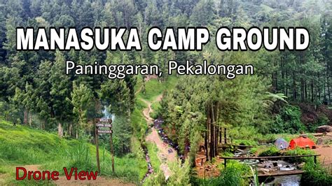 Manasuka Camping Ground Paninggaran Pekalongan Terbaru Drone