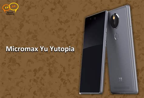 Micromax Launches Their New Yu Yutopia Flagship Smartphone