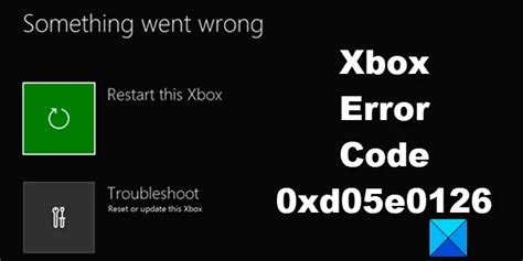 Fix 0xd05e0126 Xbox Error Code