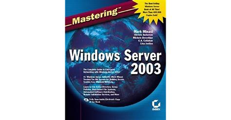 Mastering Windows Server 2003 By Mark Minasi