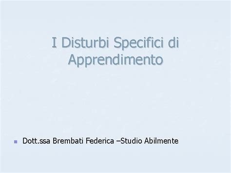 I Disturbi Specifici Di Apprendimento N Dott Ssa