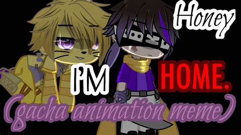 Honey I M Home Fnaf Gacha Club Animation Meme William Afton